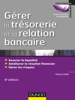 cover image of Gérer la trésorerie et la relation bancaire--6e éd.